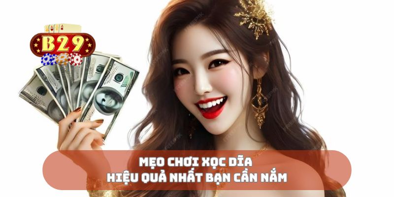 Mẹo chơi xọc dĩa hiệu quả nhất bạn cần nắm